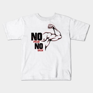 No pain No gain gym Kids T-Shirt